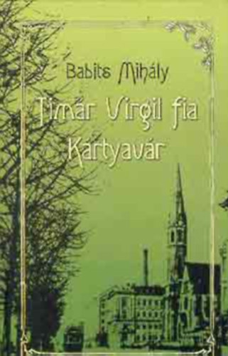Babits Mihály - Timár Virgil fia-Kártyavár
