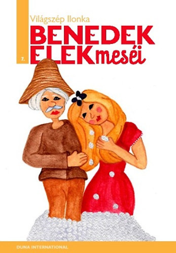 Benedek Elek - Vil�gsz�p Ilonka