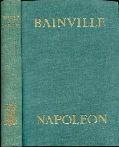 Jacques Bainville - Napoleon
