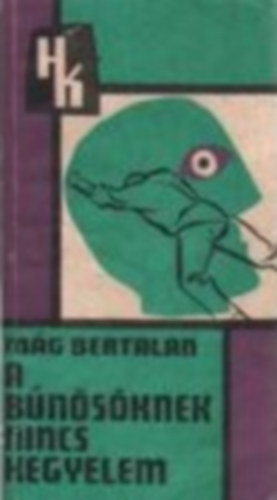 Mág Bertalan - A bűnösöknek nincs kegyelem