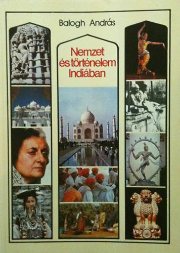 Balogh András - Nemzet és történelem Indiában