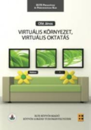 Oll Jnos - Virtulis krnyezet, virtulis oktats