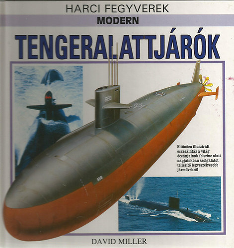 David Miller - Modern tengeralattjárók (Harci fegyverek)