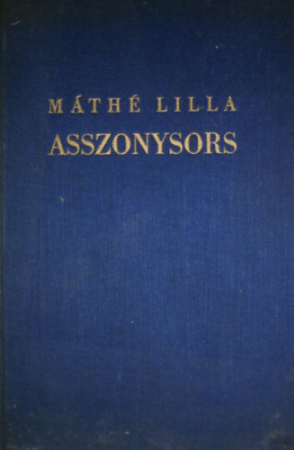 Máthé Lilla - Asszonysors
