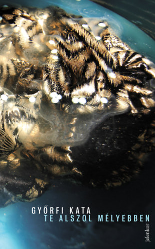 Gy�rfi Kata - Te alszol m�lyebben