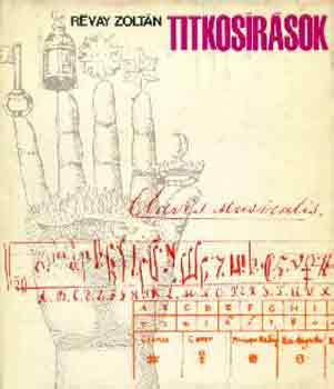 R�vay Zolt�n - Titkos�r�sok (Fejezetek a rejtjelez�s t�rt�net�b�l)