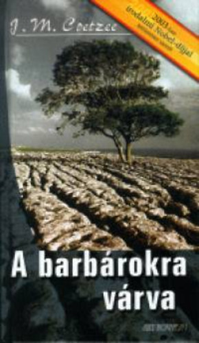 J. M. Coetzee - A barbrokra vrva
