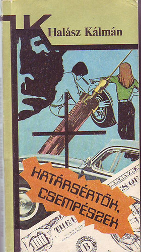 Hal�sz K�lm�n - Hat�rs�rt�k, csemp�szek