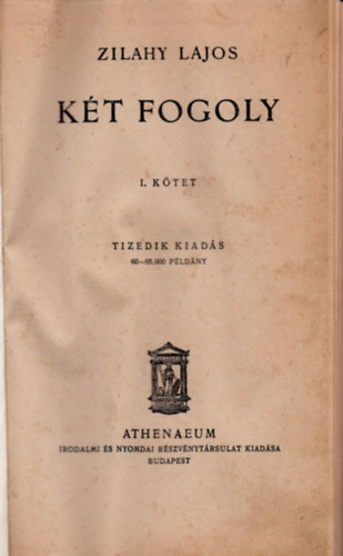 Zilahy Lajos - Kt fogoly (I-II. egyben)