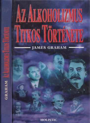James Graham - Az alkoholizmus titkos t�rt�nete