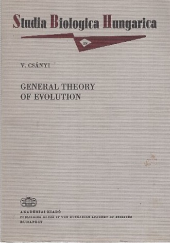 V. Csányi - General theory of evolution