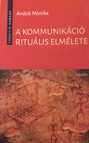 Andok Mónika - A kommunikáció rituális elmélete
