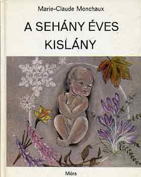 Marie-Claude Monchaux - A sehány éves kislány