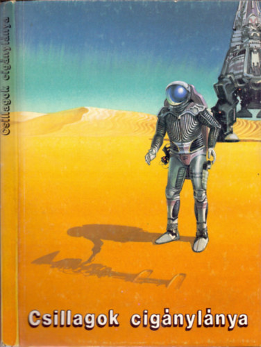 Halmos Ferenc  (szerk.) - Csillagok cignylnya (Science fiction trtnetek)