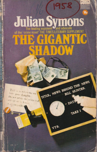 Julian Symons - The gigantic shadow