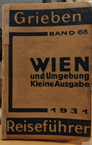 Albert Goldschmidt - Wien und Umgebung Kleine Ausgabe 1931 (Grieben Reisefhrer Band 68)