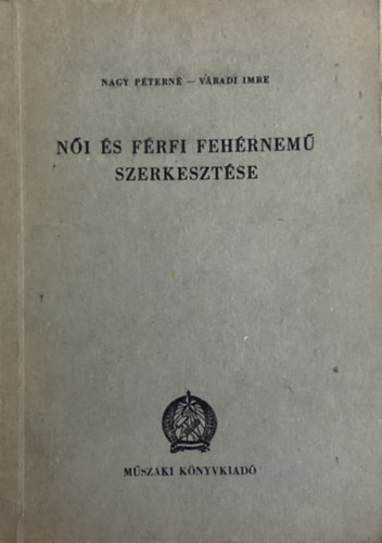 Nagy P�tern� - V�radi Imre - N�i �s f�rfi feh�rnem� szerkeszt�se