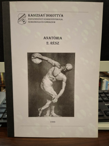 Perk� Magda Csonka Ferencn� - Anat�mia Tanul�si �tmutat� II. 3. r�sze (Az �pol� Szakk�pes�t�s I. Blokk)