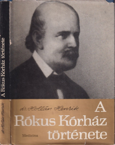 Dr. Hollán Henrik - A Rókus Kórház története