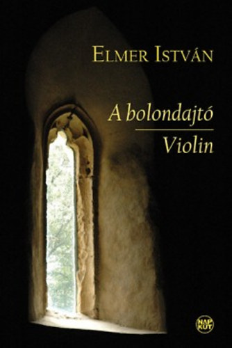 Elmer Istv�n - A bolondajt� - Violin