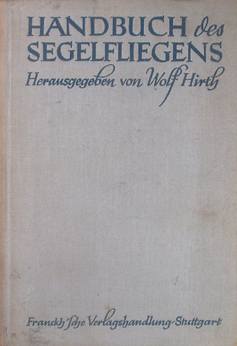 Wolf Hirth  (Hrsg.) - Handbuch des Segelfliegens