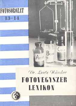 Dr. Lentz N�ndor - Fotovegyszer lexikon (Fotosorozat 13-14)