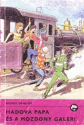 Kende S�ndor - Hadova papa �s a mozdony galeri (Delfin k�nyvt�r)