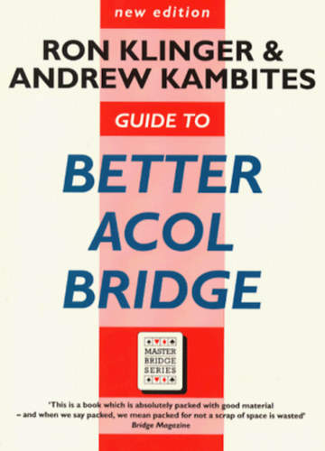 Andrew Kambites Ron Klinger - Guide to Better Acol Bridge