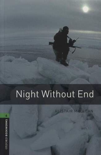 Alistair MacLean - Night Without End - Oxford Bookworms 6