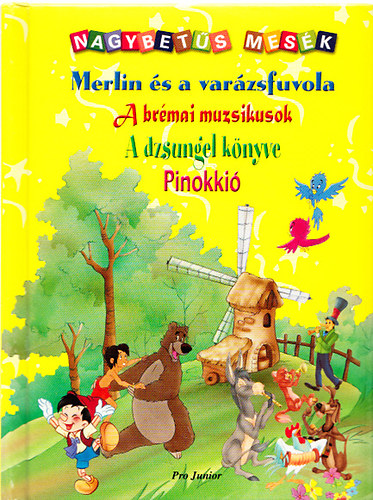 Merlin �s a var�zsfuvola, A br�mai muzsikusok, A dzsungel k�nyve, Pinokki�