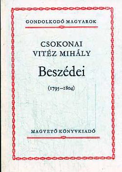 Csokonai Vitéz Mihály - Csokonai Vitéz Mihály beszédei (1795-1804)