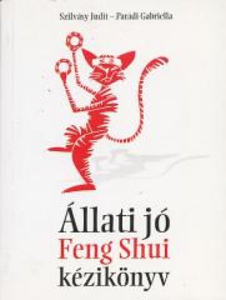 Szilvsy Judit; Pardi Gabriella - llati j Feng Shui kziknyv