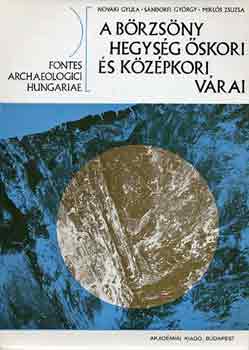 Nov�ki-S�ndorfi-Mikl�s - A B�rzs�ny hegys�g �skori �s k�z�pkori v�rai