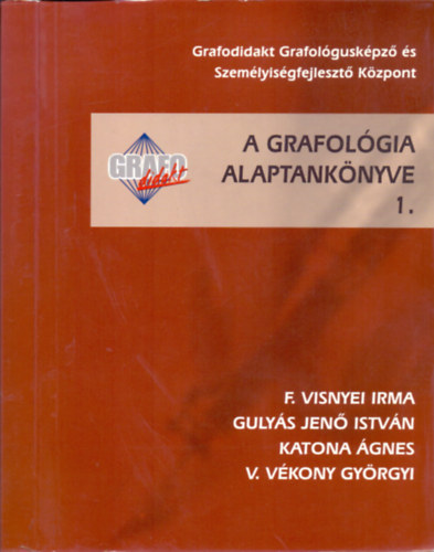 F. Visnyei-Gulys-Katona-... - A grafolgia alaptanknyve 1.