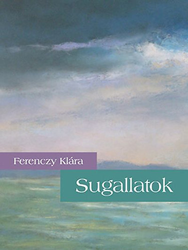 Ferenczy Kl�ra - Sugallatok