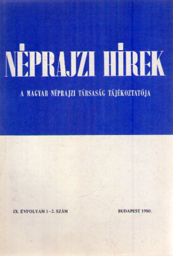 Nprajzi Hrek 1980/1-2. - A Magyar Nprajzi Trsasg tjkoztatja
