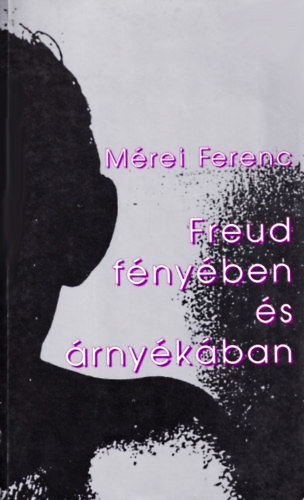 Mrei Ferenc - Freud fnyben s rnykban