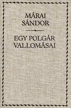 M�rai S�ndor - Egy polg�r vallom�sai I-II.