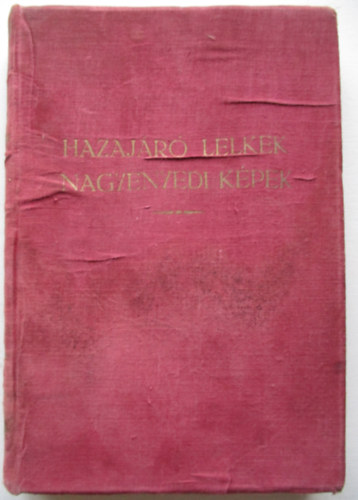 Kert�sz J�zsef - Hazaj�r� lelkek - Nagyenyedi k�pek