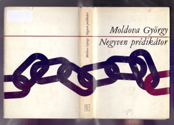 Moldova Gy�rgy - Negyven pr�dik�tor (Kocsi Cserg� B�lint feljegyz�sei)