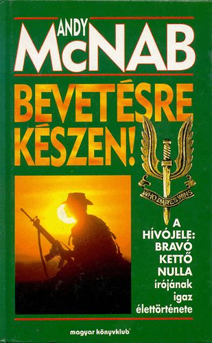 Andy McNab - Bevetésre készen!