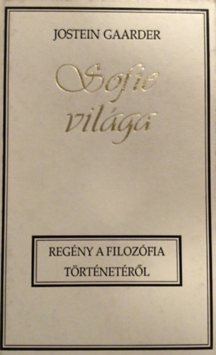Jostein Gaardner - Sofie világa -Regény a filozófia történetéről