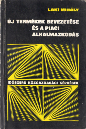 Laki Mihly - j termkek bevezetse s a piaci alkalmazkods