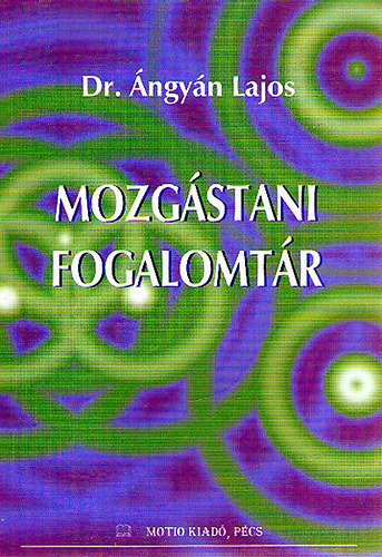 �ngy�n Lajos - MOZG�STANI FOGALOMT�R