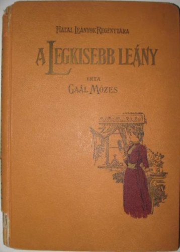 Ga�l M�zes - A legkisebb le�ny