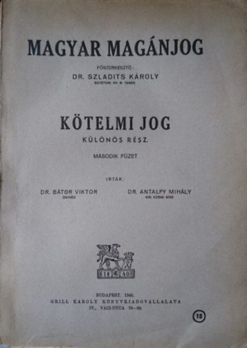 Dr. Dr. Antalfy Mihly Btor Viktor - Magyar magnjog - Ktelmi jog. (Klns rsz, msodik fzet)