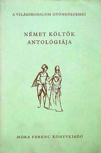M�ra Ferenc K�nyvkiad� - N�met k�lt�k antol�gi�ja