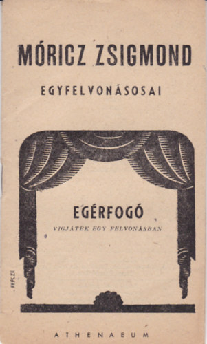 Móricz Zsigmond - Egérfogó (Móricz Zsigmond egyfelvonásai)