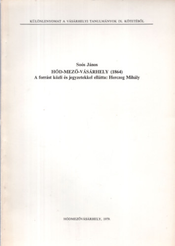 Sos Jnos - Hd-mez-vsrhely (1864) - A forrst kzli s jegyzetekkel elltta: Herczeg Mihly