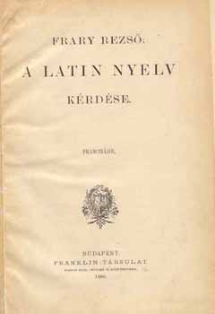 Frary Dezső - A latin nyelv kérdése